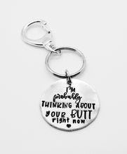 Load image into Gallery viewer, Thinking About Your Butt - Pewter Keychain
