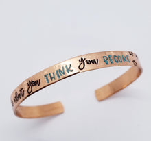 Load image into Gallery viewer, What You Think You Become Cuff