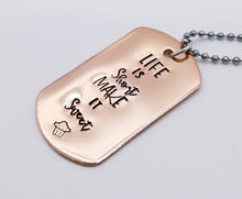 Load image into Gallery viewer, Copper Dogtag Necklace - Life Is Short