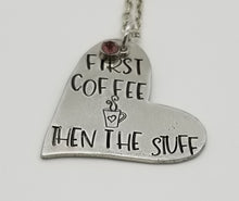 Load image into Gallery viewer, Heart Necklace - First Coffee Then The Stuff