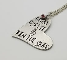Load image into Gallery viewer, Heart Necklace - First Coffee Then The Stuff