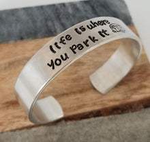 Load image into Gallery viewer, Life Is Where You Park It Cuff