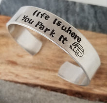 Load image into Gallery viewer, Life Is Where You Park It Cuff