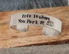 Load image into Gallery viewer, Life Is Where You Park It Cuff