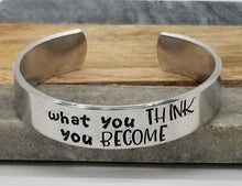 Load image into Gallery viewer, What You Think You Become Cuff