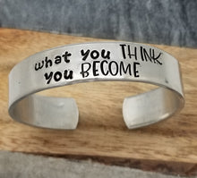 Load image into Gallery viewer, What You Think You Become Cuff