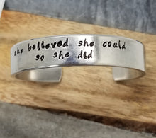 Load image into Gallery viewer, She Believed She Could So She Did Cuff