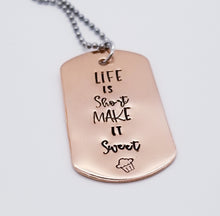 Load image into Gallery viewer, Copper Dogtag Necklace - Life Is Short
