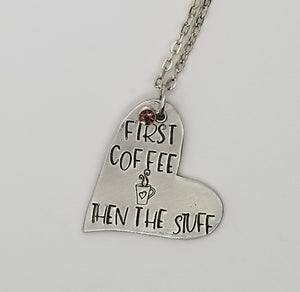 Heart Necklace - First Coffee Then The Stuff