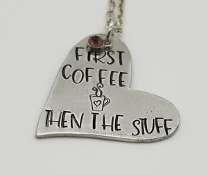 Heart Necklace - First Coffee Then The Stuff