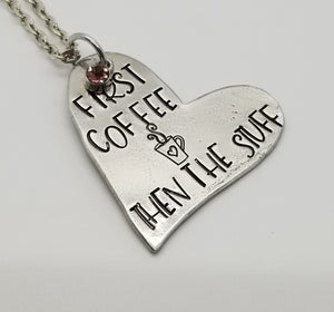 Heart Necklace - First Coffee Then The Stuff