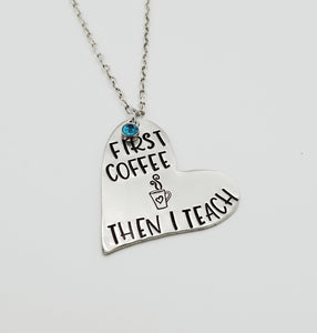 Heart Necklace - First Coffee Then I Teach