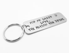 Load image into Gallery viewer, The Reason You Drink Keychain
